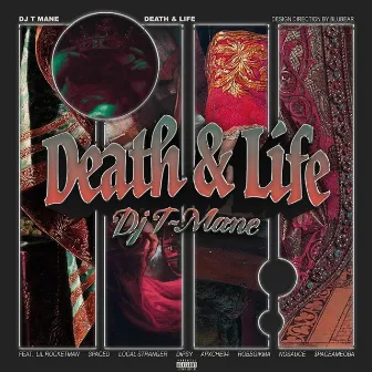 DEATH & LIFE by DJ T-MANE