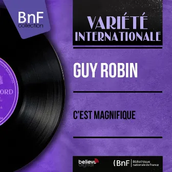 C'est magnifique (feat. Jean Faustin et son orchestre) [Mono Version] by Guy Robin