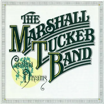 Carolina Dreams by The Marshall Tucker Band