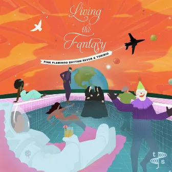 Living the Fantasy by Pink Flamingo Rhythm Revue