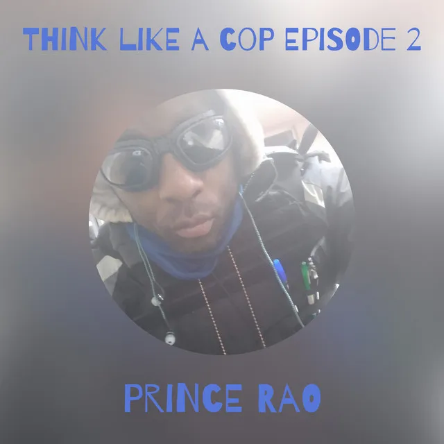 Think like a cop Episode 2