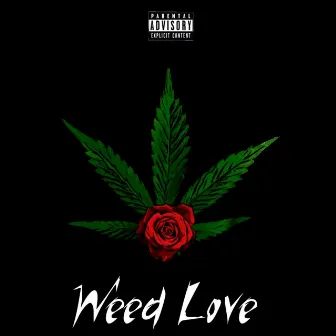 Weed Love by Tanuj Nihaal