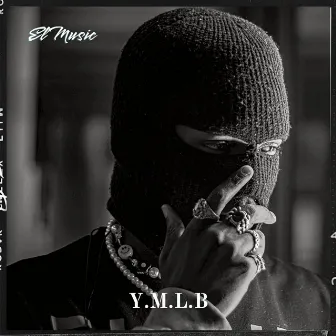 Y.M.L.B by El Music