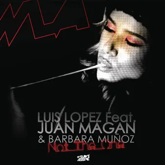 Not the One (feat. Juan Magán & Barbara Muñoz) by Luis López