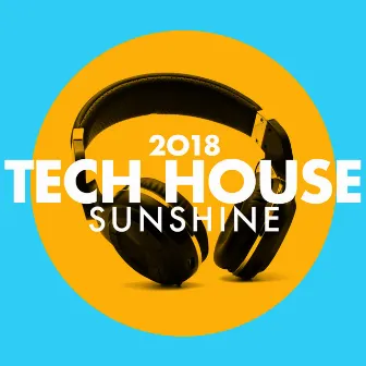 2018 Tech House Sunshine Beat by Unknown Artist