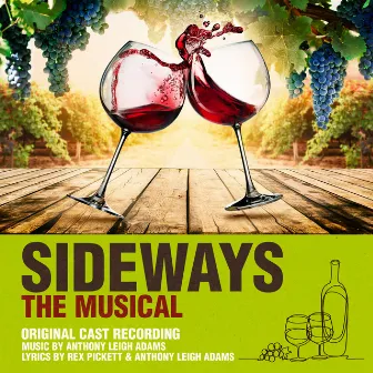 Sideways: The Musical (Original Cast Recording) by Rex Pickett