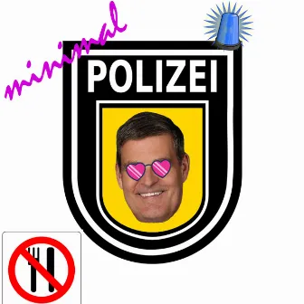 Minimalpolizei (Maximal Version) by Pablo Pepstasy