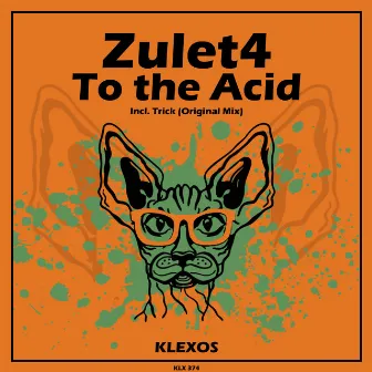 To the Acid by Zulet4