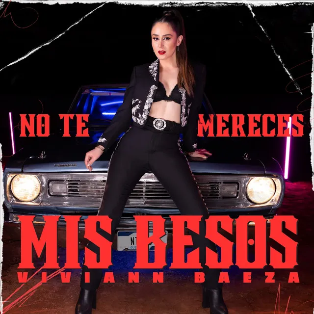 No Te Mereces Mis Besos