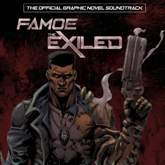 The Exiled (Official Graphic Novel Soundtrack) by Famoe