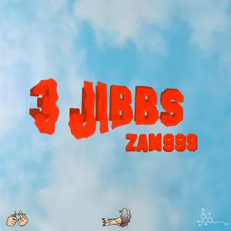 3 Jibbs by Zam999