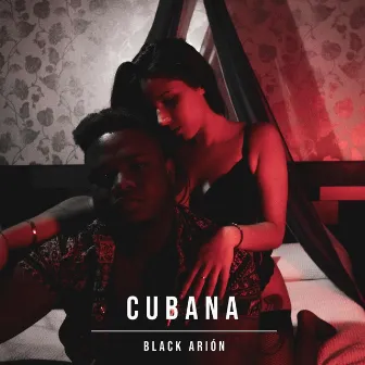 Cubana by Black Arion