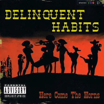 Here Come The Horns by Delinquent Habits