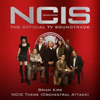 NCIS Theme (From The NCIS: Benchmark Official TV Soundtrack) by Brian Kirk