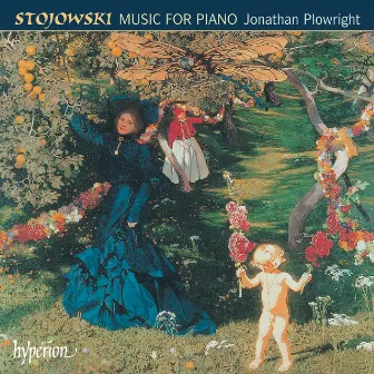 Stojowski: Piano Music by Zygmunt Stojowski