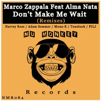 Don't Make Me Wait (Remixes) by Marco Zappala