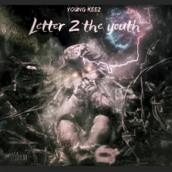 Letter 2 the Youth by Young Keez