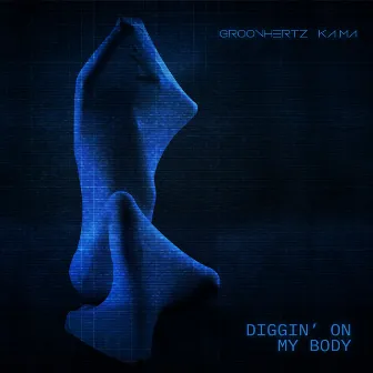 Diggin' on my Body by GroovHertz