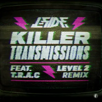 Killer Transmissions (Level 2 Remix) by Level 2