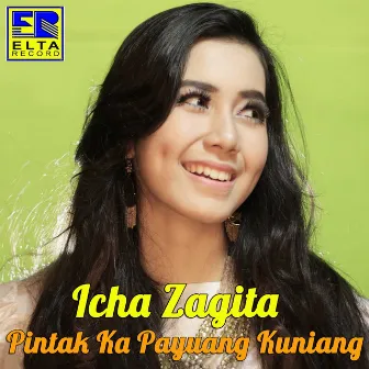 Pintak Ka Payuang Kuniang by Icha Zagita