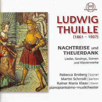 Thuille: Nachtreise und Theuerdank by Rainer Maria Klaas