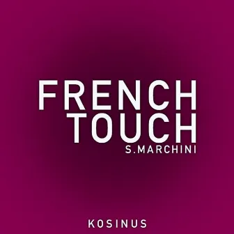 French Touch by Sebastien Marchini