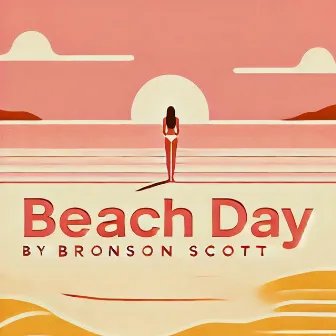 Beach Day by Bronson Scott