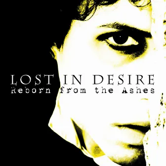 Reborn from the Ashes by Lost In Desire