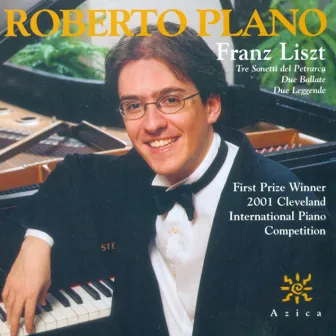 Liszt, F.: Ballades Nos. 1 and 2 / 3 Sonetti Del Petrarca / 2 Légendes by Roberto Plano