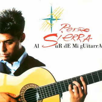 Al Sur de Mi Guitarra by Pedro Sierra