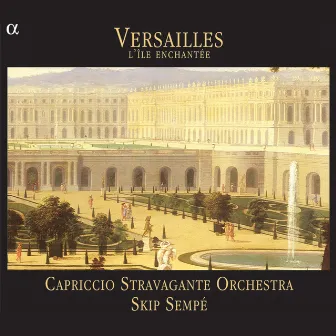 Versailles. L'île enchantée by Capriccio Stravagante