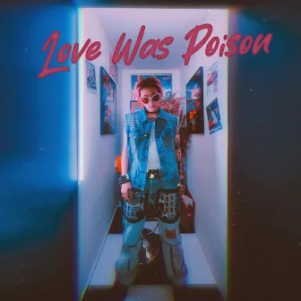 Love Was Poison by LAVEEN