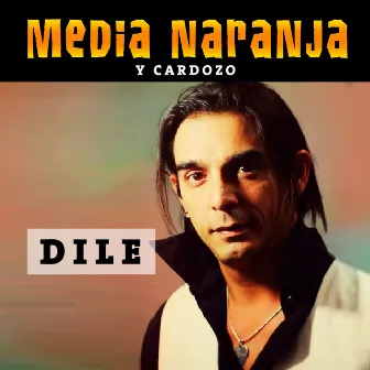 Dile by Media Naranja