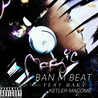 Magic Ban M Beat by Magic Touch