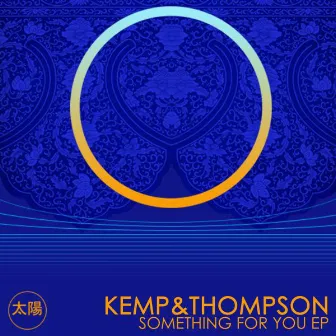 Something For You EP by Kemp&Thompson