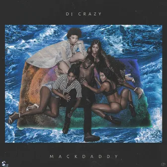 Mack Daddy by DJ Crazy