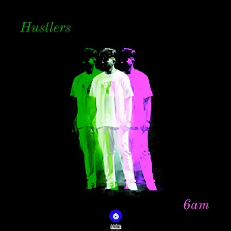 Hustlers by 6am