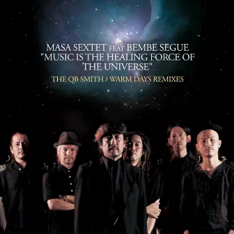 Music Is the Healing Force of the Universe (QB Smith / Warm Days Remixes) by Masa Sextet