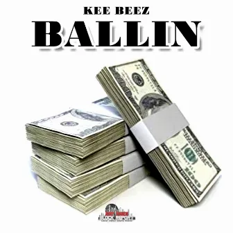 Ballin by Kee Beez