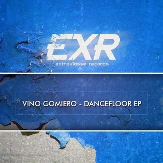 Dancefloor EP by Vino Gomiero