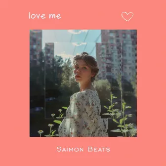 Love Me by Saimon Beats