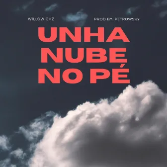 Unha nube no pé by Willow GHZ