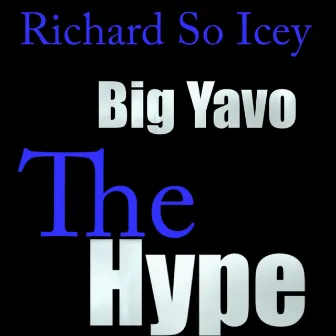 The Hype by Richard So Icey