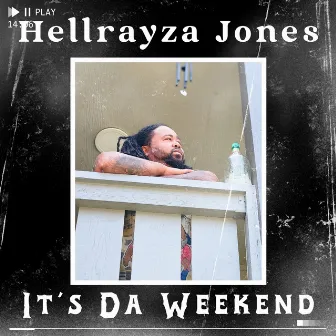 It's Da Weekend by Hellrayza Jones