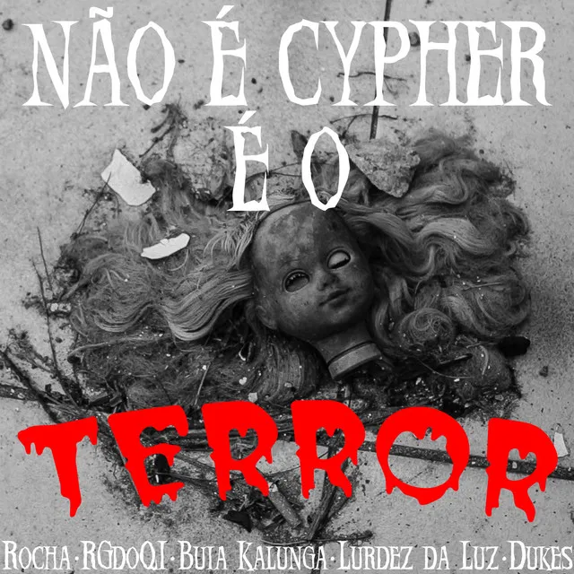 Não É Cypher, É o Terror