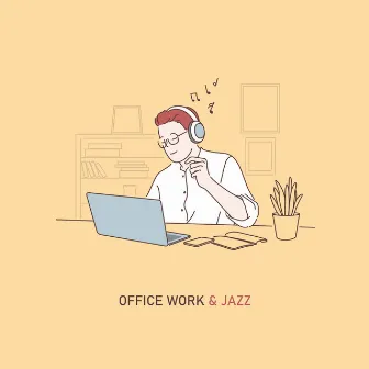 Office Work & Jazz: Wednesday Morning Coffee Swing, チルアウトJazz by ジャズ音楽アカデミー