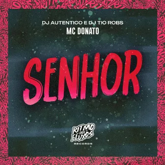 Senhor by MC Donato