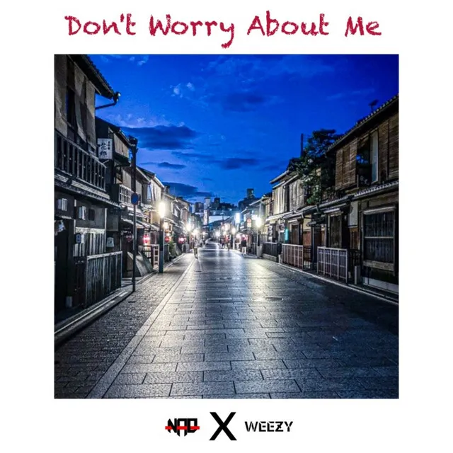 Don't worry about me - Extended Mix