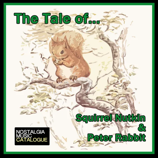 The Tale of Squirrel Nutkin & Peter Rabbit