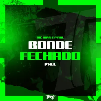 Bonde fechado by P'AUL